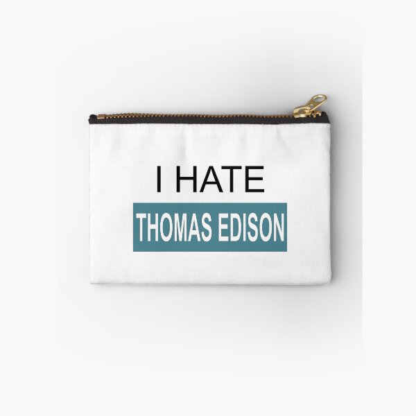 Item preview, I Hate Thomas Edison designed and sold by AntiPolitical.
