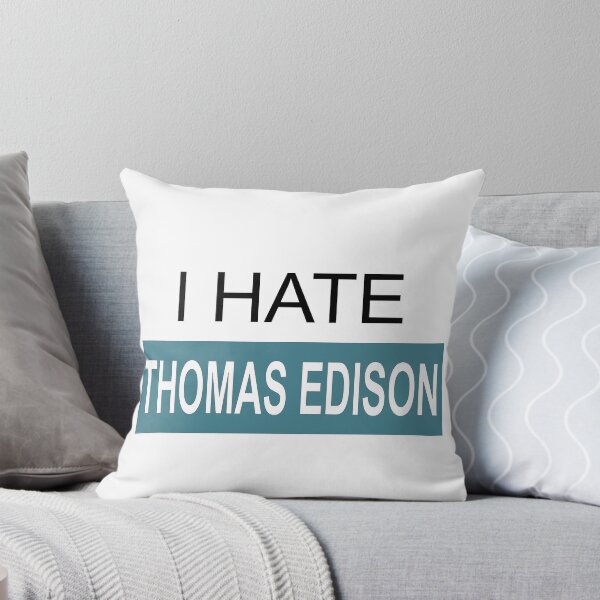 Item preview, I Hate Thomas Edison designed and sold by AntiPolitical.