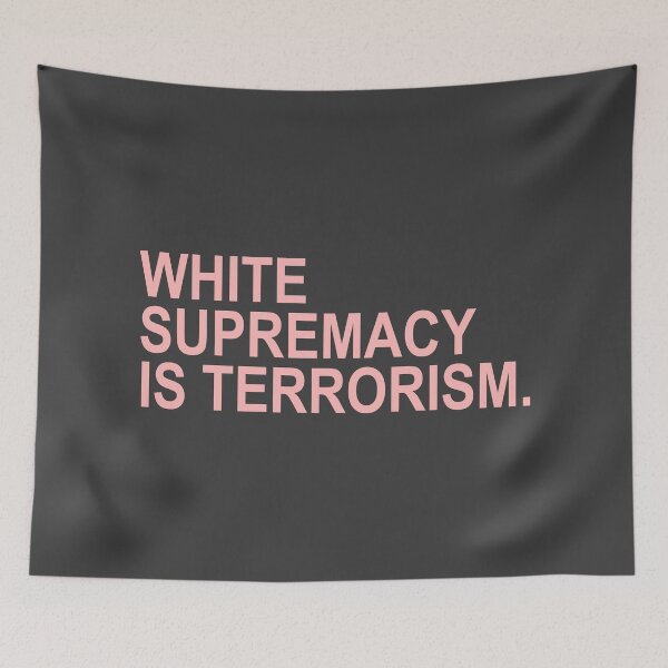 Item preview, White Supremacy is Terrorism (pink text) designed and sold by Thelittlelord.