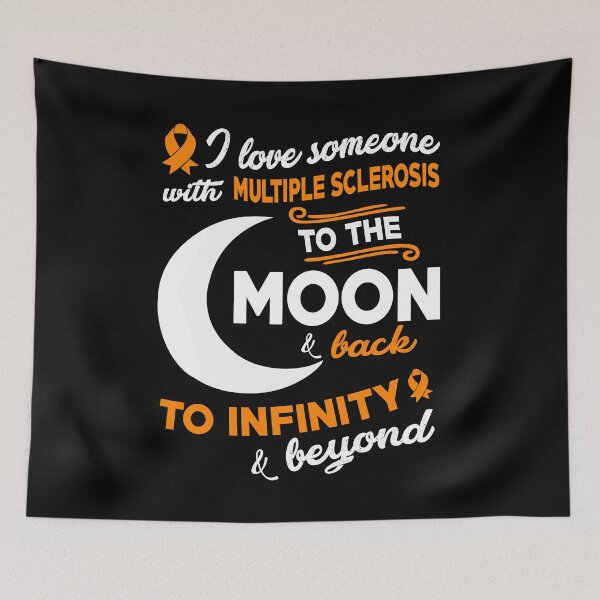 Item preview, I Love Someone With Multiple Sclerosis To The Moon designed and sold by Adolfo114.