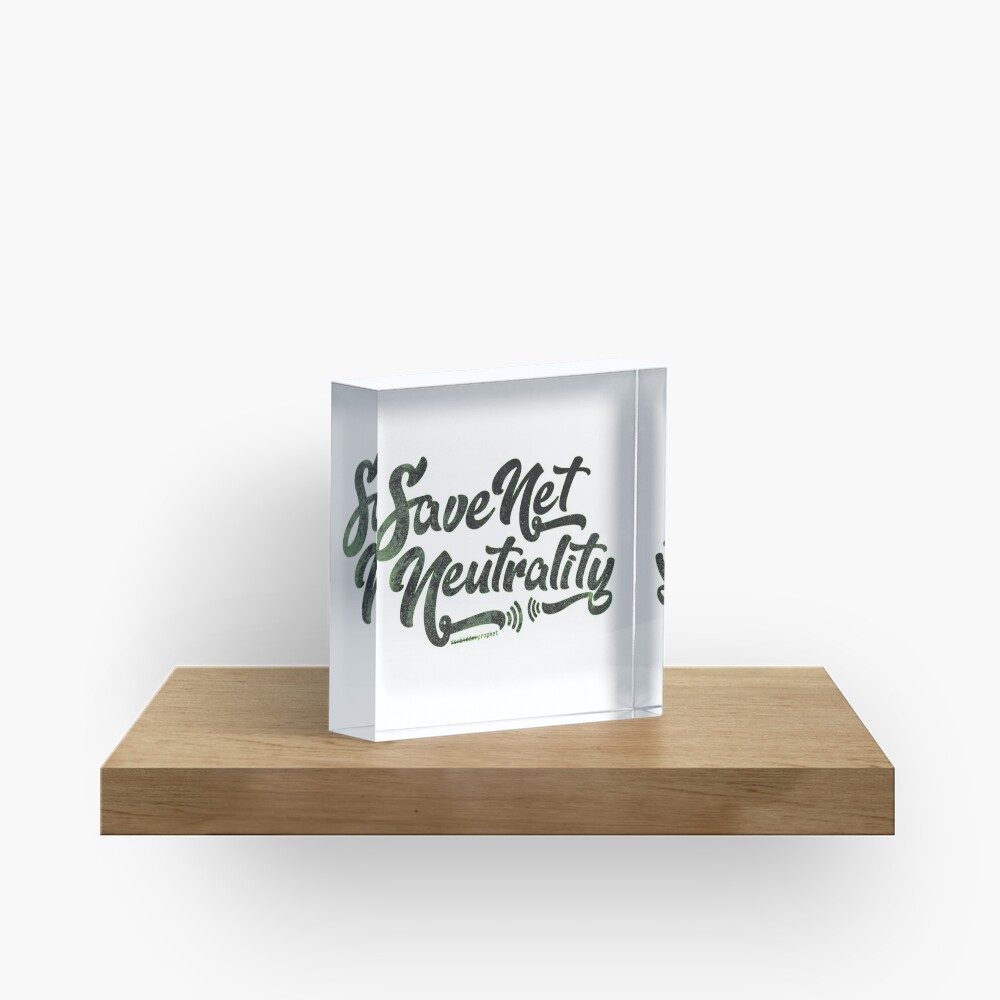 Save Net Neutrality Acrylic Block