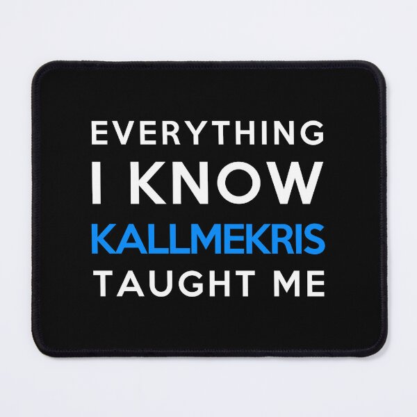 Item preview, Kallmekris - Everything i know designed and sold by 2Girls1Shirt.