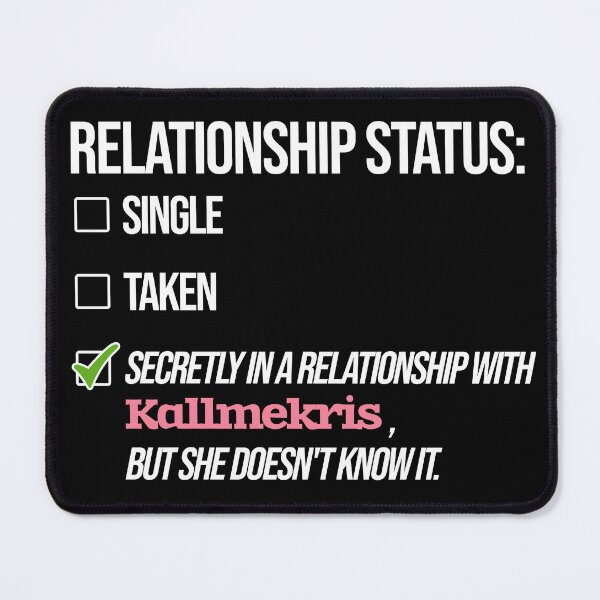 Item preview, Kallmekris - Relationship designed and sold by 2Girls1Shirt.