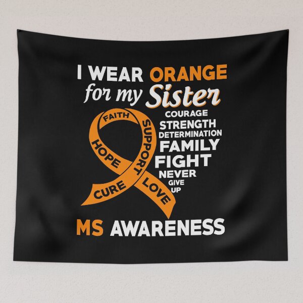 Item preview, I Wear Orange for My Sister Multiple Sclerosis Awareness designed and sold by Adolfo114.