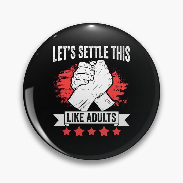 Item preview, Let's Settle This Like Adults Funny Arm Wrestling Tournament designed and sold by Nessshirts.