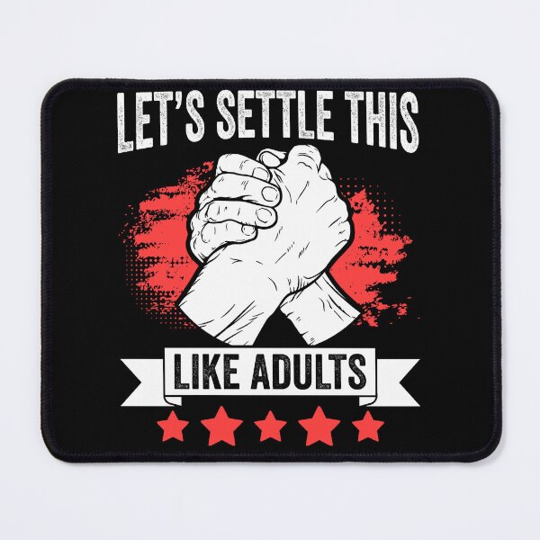 Item preview, Let's Settle This Like Adults Funny Arm Wrestling Tournament designed and sold by Nessshirts.