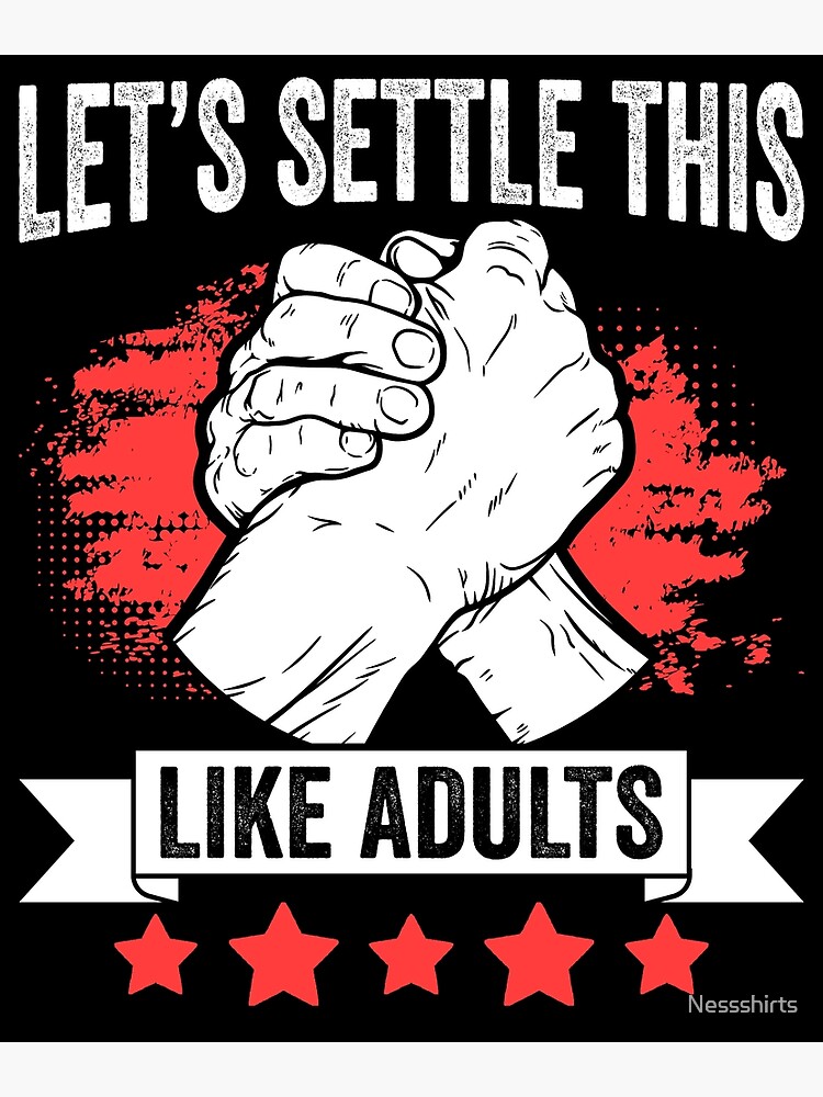 Let's Settle This Like Adults Funny Arm Wrestling Shirt