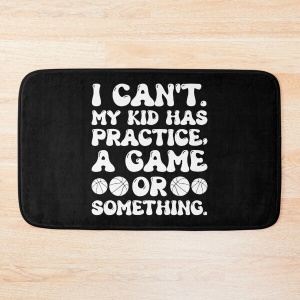 Item preview, I Can't My Kid Has Practice A Game Or Something - Funny Basketball Lover designed and sold by naworas.