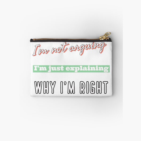Item preview, I'm Not Arguing | Funny & Sarcastic Design |  designed and sold by SimpliText.