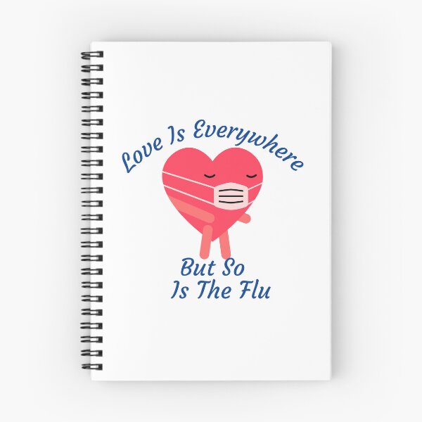 Item preview, love is everywhere but so is the flu designed and sold by Itsforyou1.