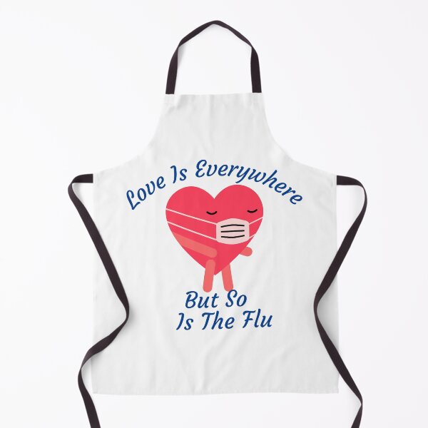 Item preview, love is everywhere but so is the flu designed and sold by Itsforyou1.
