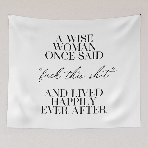 Item preview, A Wise Woman Once Said  designed and sold by ZoollGraphics.