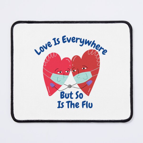 Item preview, love is everywhere but so is the flu designed and sold by Itsforyou1.