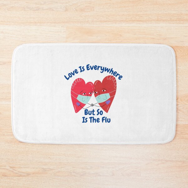 Item preview, love is everywhere but so is the flu designed and sold by Itsforyou1.
