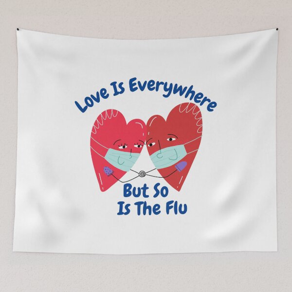 Item preview, love is everywhere but so is the flu designed and sold by Itsforyou1.