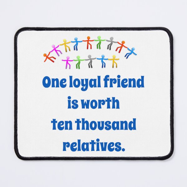Item preview, One Loyal Friend Is Worth - Friendship Quote  designed and sold by CrankyOldDude.