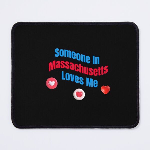 Item preview, Someone In Massachusetts Loves Me designed and sold by Estevam Marinho.