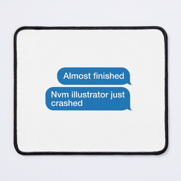 Item preview, *Illustrator Crashes* designed and sold by madebystoke.
