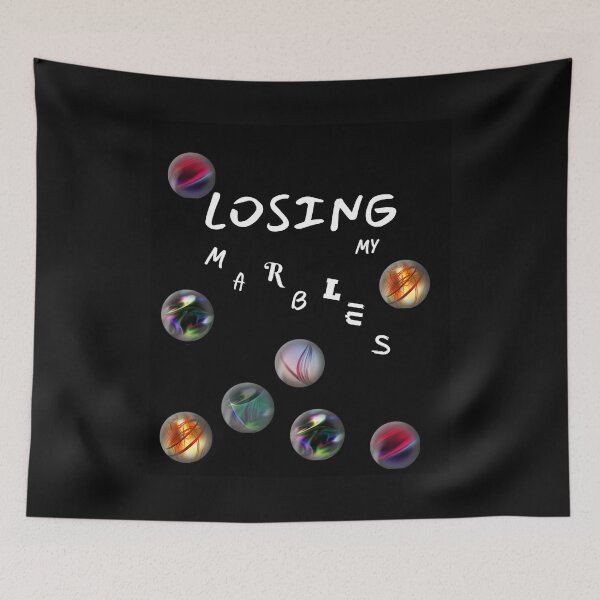 Item preview, Feel Like I AM LOSING MY MARBLES designed and sold by HanaiPrint.