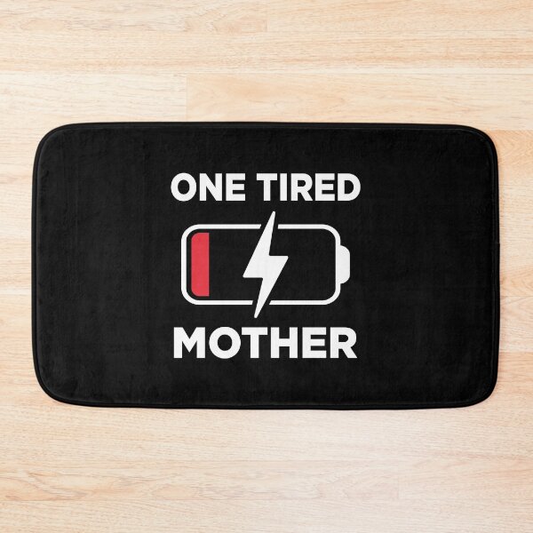Artikelvorschau, One Tired Mother entworfen und verkauft von PaulSDesign.