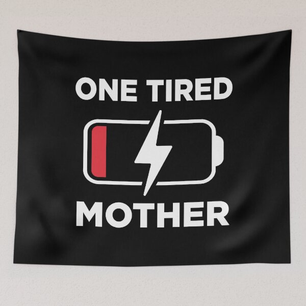 Artikelvorschau, One Tired Mother entworfen und verkauft von PaulSDesign.