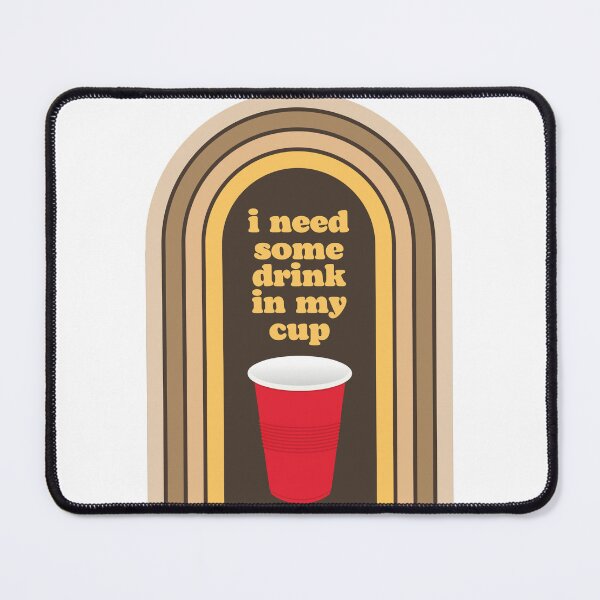 Item preview, I Need Some Drink in My Cup designed and sold by baldbird.