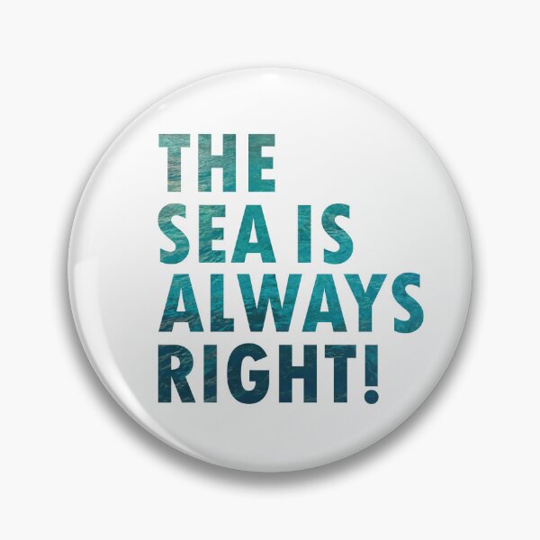 Item preview, The Sea is Always Right! designed and sold by Ruthie Dadosky.