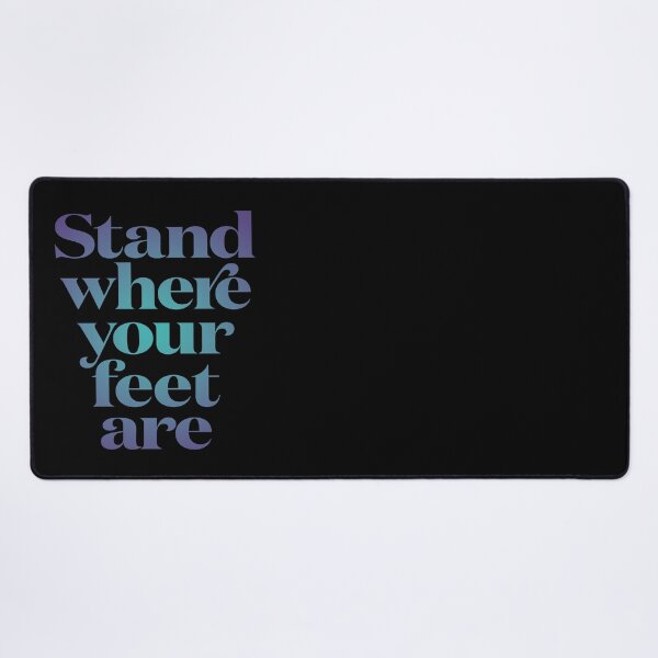 Item preview, Stand where your feet are. v.1 designed and sold by x1brett.