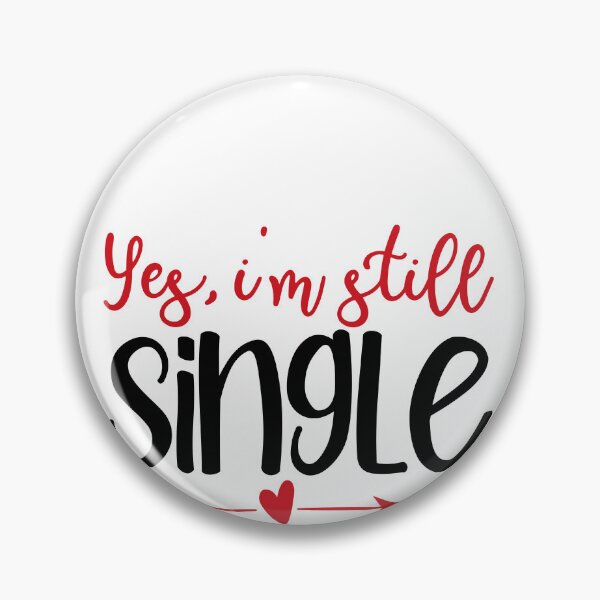 Item preview, Yes I'm still single  designed and sold by adeela ahsan.
