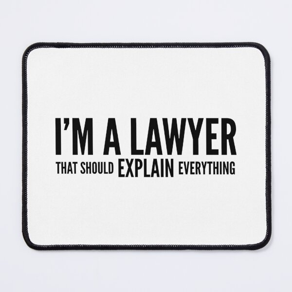 Item preview, I'm A Lawyer That Should Explain Everything designed and sold by texteestore.