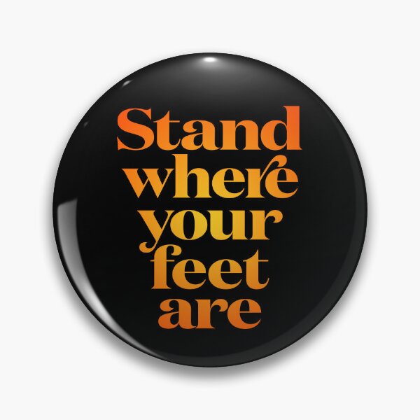 Item preview, Stand where your feet are. v.3 designed and sold by x1brett.