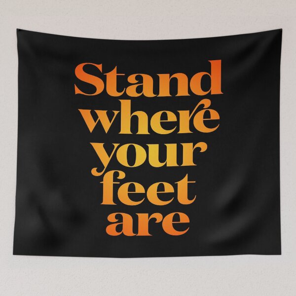 Item preview, Stand where your feet are. v.3 designed and sold by x1brett.