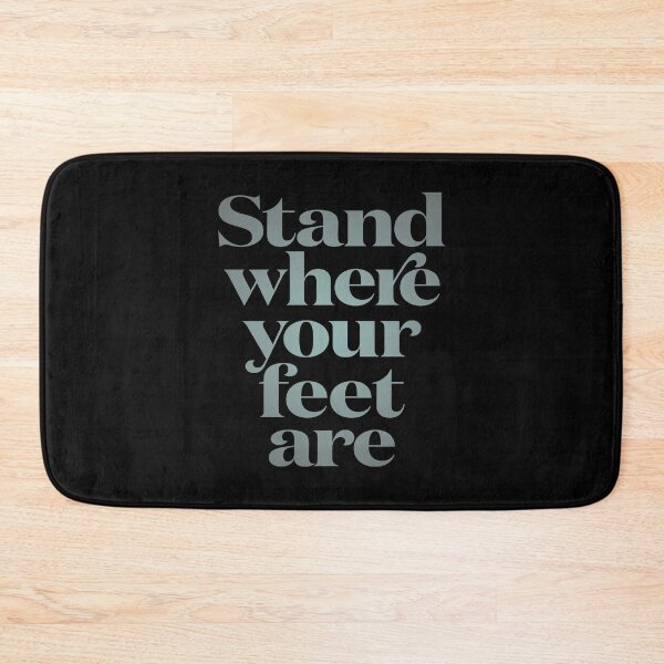 Item preview, Stand where your feet are. v.4 designed and sold by x1brett.