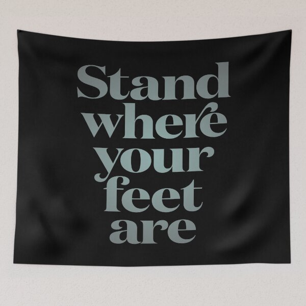 Item preview, Stand where your feet are. v.4 designed and sold by x1brett.