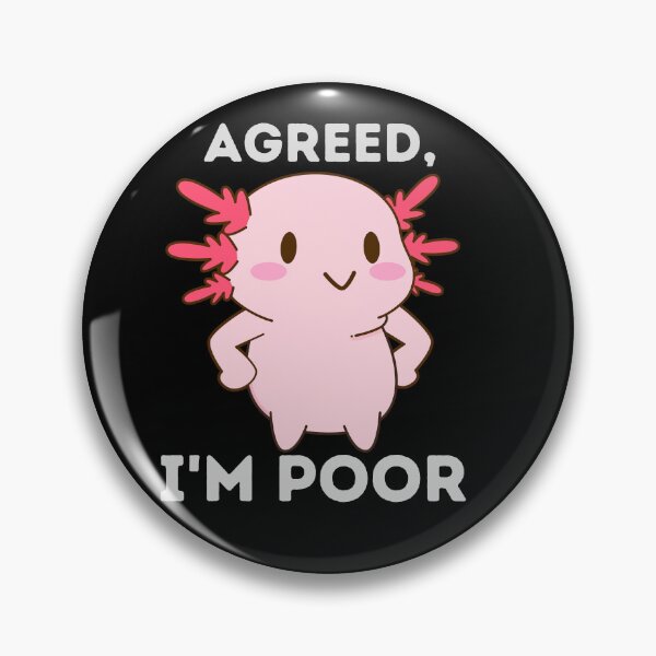 Item preview, Agreed, I'm poor designed and sold by BrightHamster.