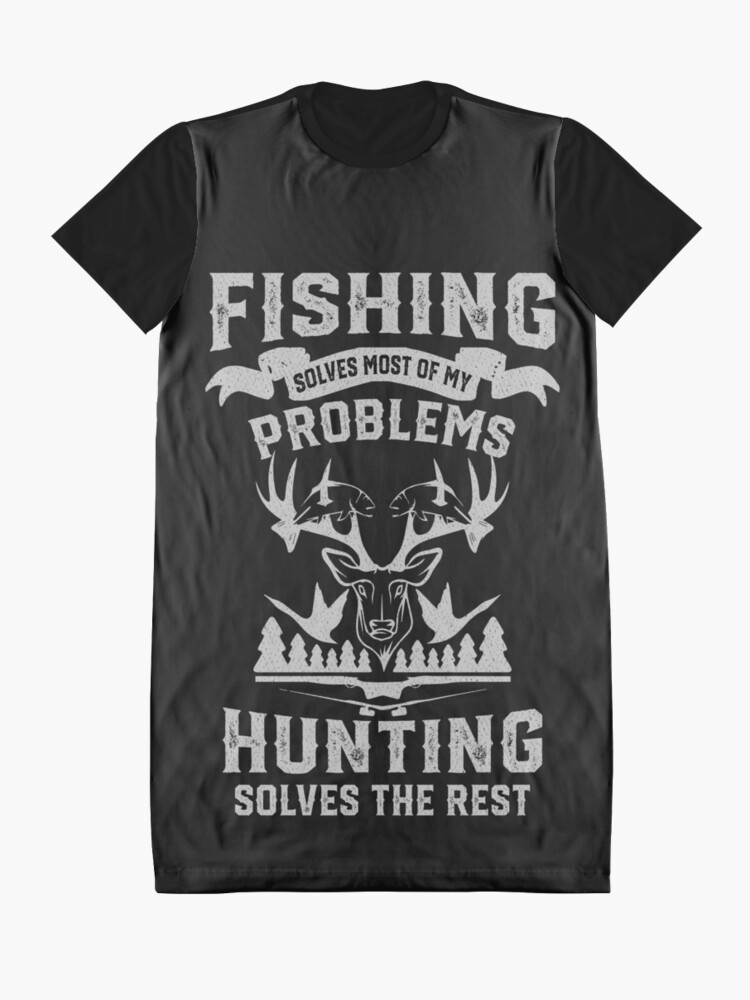 Funny Fishing and Hunting | Graphic T-Shirt Dress