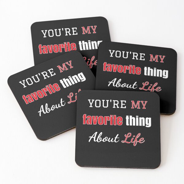 Item preview, You're my favorite thing about life designed and sold by kouriashop.