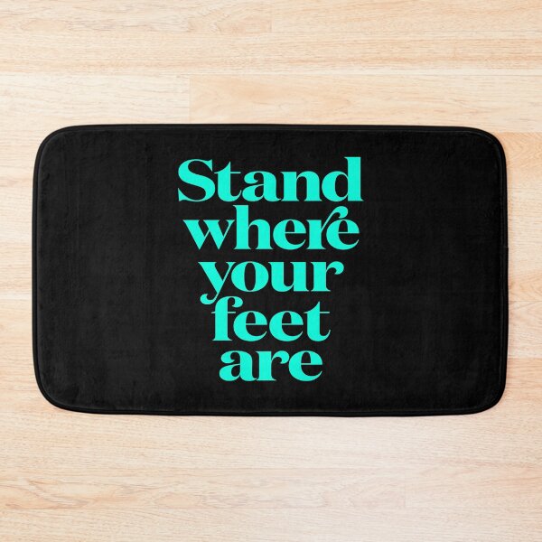 Item preview, Stand where your feet are. v.7 designed and sold by x1brett.