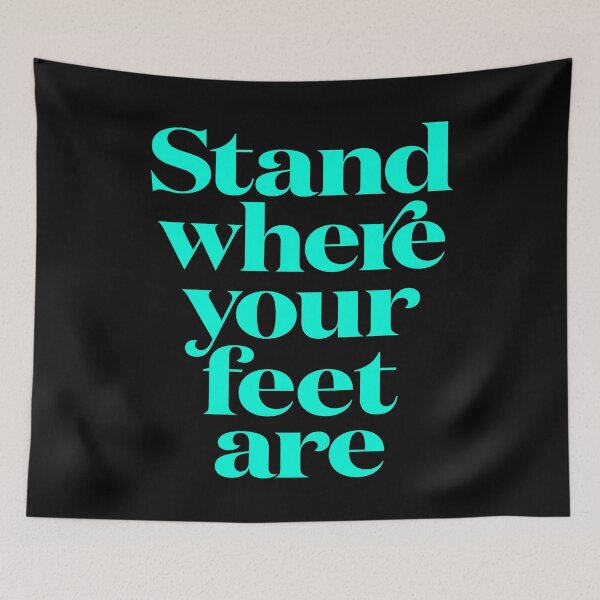 Item preview, Stand where your feet are. v.7 designed and sold by x1brett.