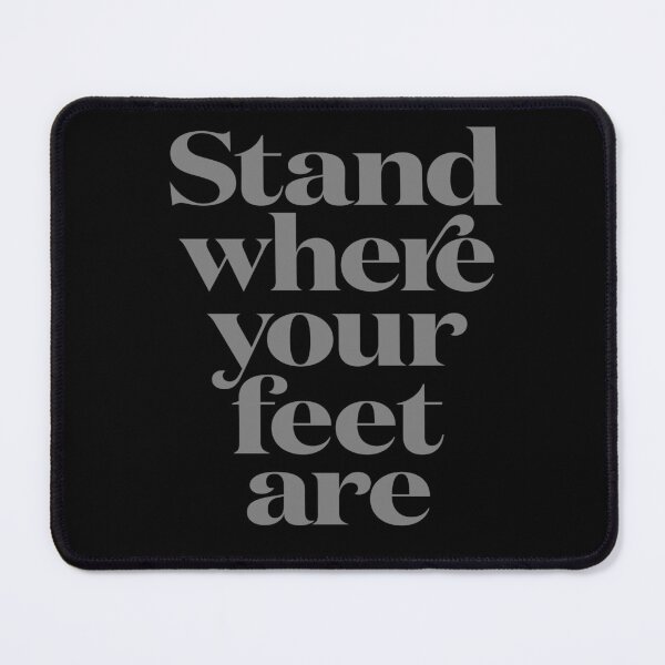 Item preview, Stand where your feet are. v.8 designed and sold by x1brett.