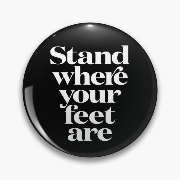 Item preview, Stand where your feet are. v.9 designed and sold by x1brett.