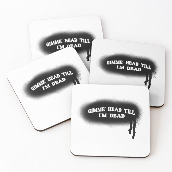 Item preview, Gimme Head Till I'm Dead designed and sold by RooBooCo.