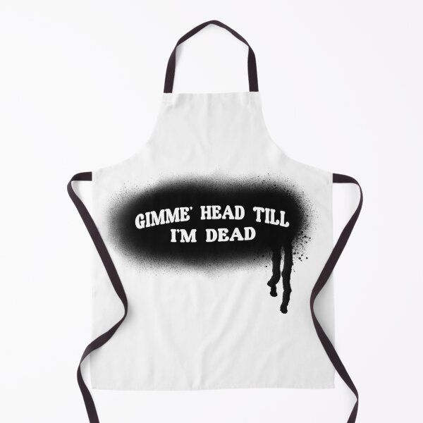 Item preview, Gimme Head Till I'm Dead designed and sold by RooBooCo.