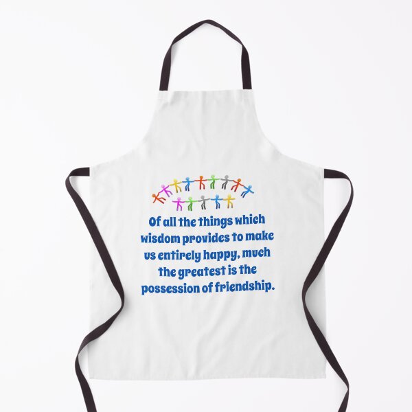 Item preview, Of All The Things Which Wisdom Provides - Friendship Quote  designed and sold by CrankyOldDude.