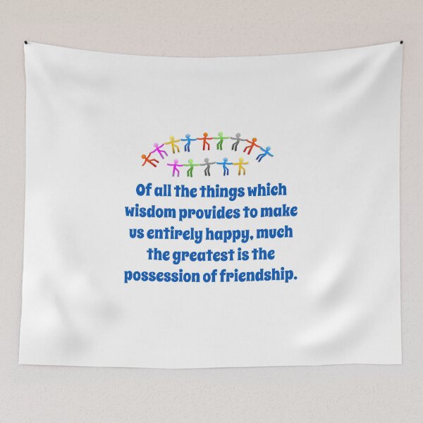 Item preview, Of All The Things Which Wisdom Provides - Friendship Quote  designed and sold by CrankyOldDude.