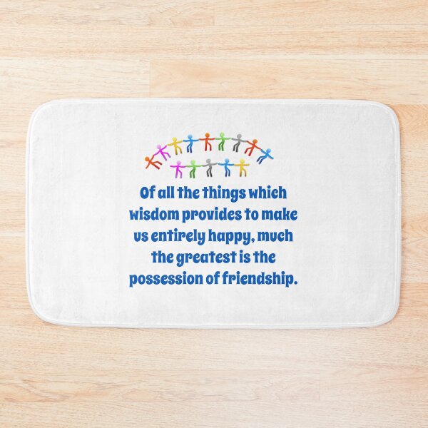 Item preview, Of All The Things Which Wisdom Provides - Friendship Quote  designed and sold by CrankyOldDude.