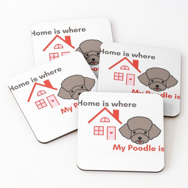 Item preview, Home is Where My Poodle is designed and sold by Exacto.