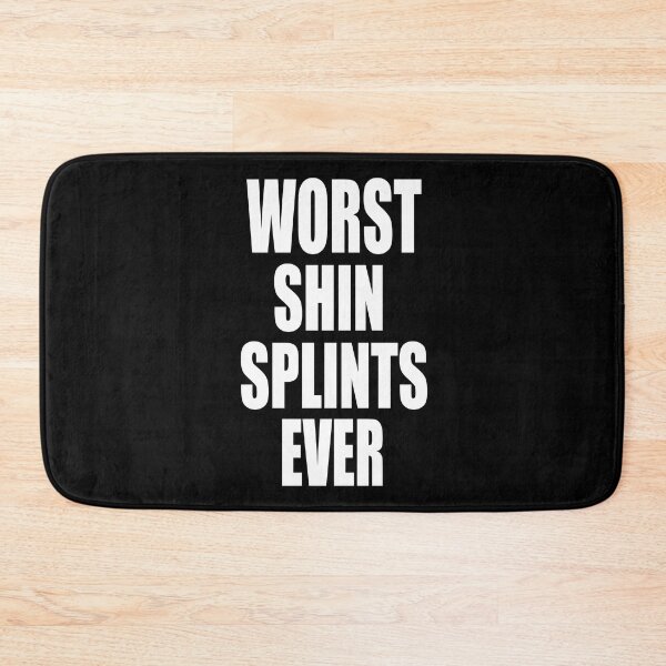 Item preview, WORST SHIN SPLINTS EVER Design for hikers and runners designed and sold by PuddleMart.