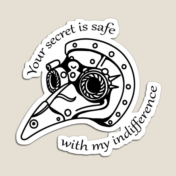 Item preview, Your Secret is Safe With My Indifference  designed and sold by Embyr Rose.