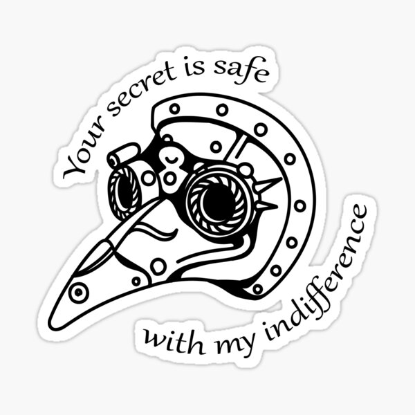 Item preview, Your Secret is Safe With My Indifference  designed and sold by Embyr Rose.